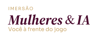 Imersão Mulheres & IA
